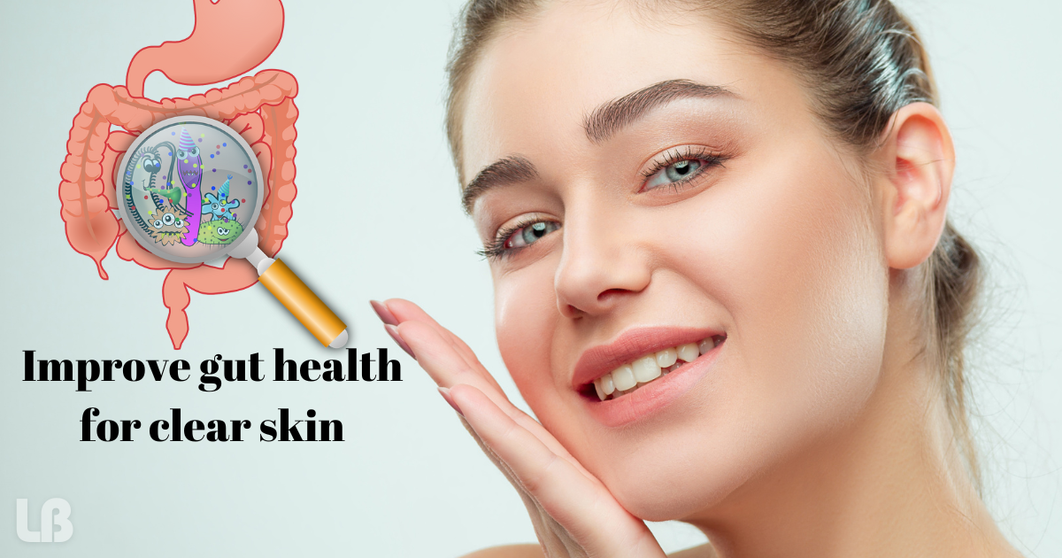 Gut Health for Clear Skin